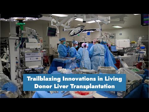 University Health Transplant Institute | Trailblazing Innovations in Living Donor Liver Transplants